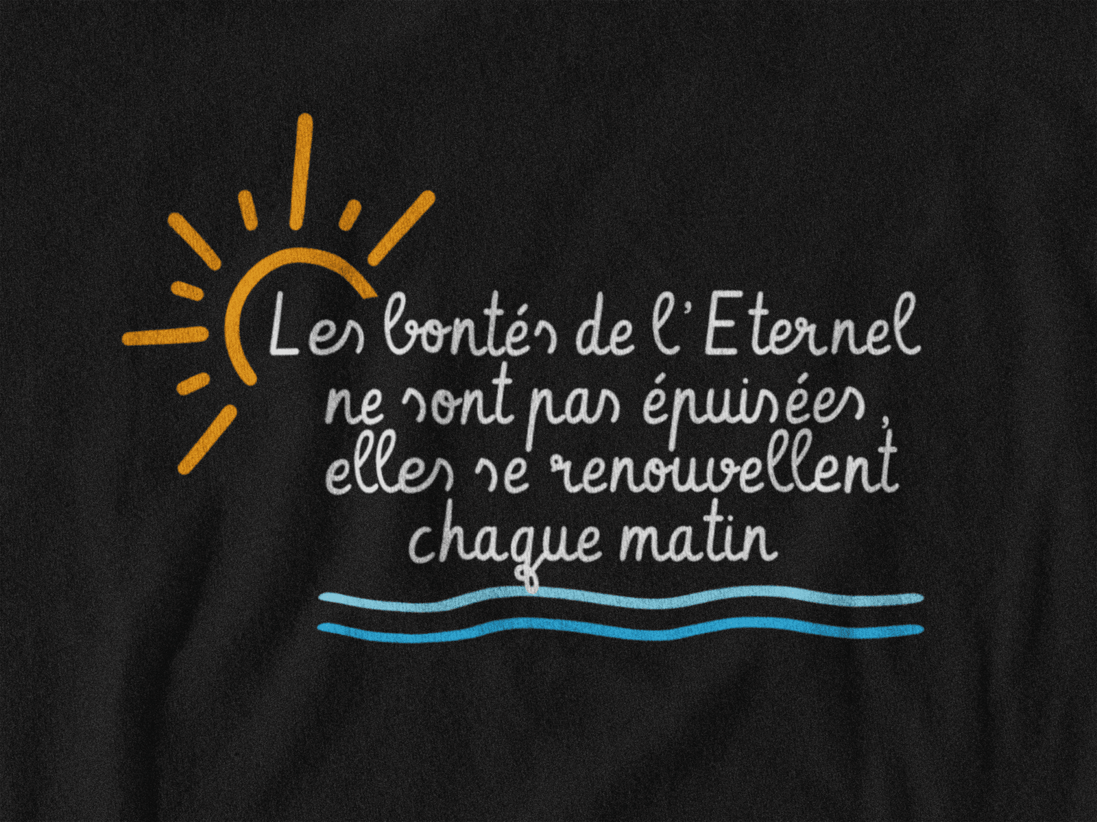 T-Shirt - "Les bontés de l’Éternel" - Jelotia
