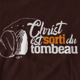 T-shirt - "Christ est sorti du tombeau" - Jelotia